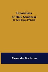 Expositions of Holy Scripture - Alexander MacLaren - 9789355341549