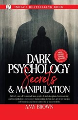 Dark Psychology Secrets & Manipulation - Amy Brown - 9789355461339