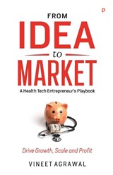 From Idea to Market - Vineet Agrawal - 9789355545527