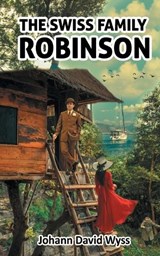 Swiss Family Robinson - Johann David Wyss - 9789355562647
