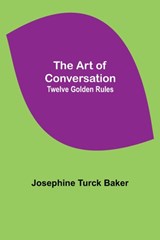 The Art of Conversation - Josephine Turck Baker - 9789355890283