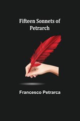 Fifteen sonnets of Petrarch - Francesco Petrarca - 9789355893796