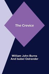 The Crevice - William John Burns ; Isabel Ostrander - 9789356081598
