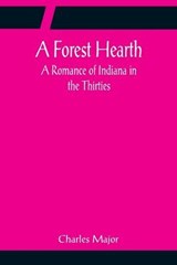A Forest Hearth - Charles Major - 9789356086135