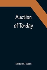 Auction of To-day - Milton C Work - 9789356086593