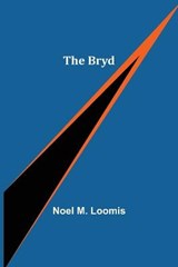 The Bryd - Noel M Loomis - 9789356088092