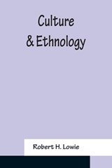Culture & Ethnology - Robert H Lowie - 9789356150102