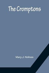 The Cromptons - Mary J Holmes - 9789356150706