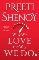 Why We Love The Way We Do - Preeti Shenoy - 9789356292970