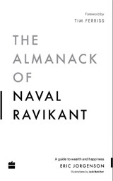 The Almanack of Naval Ravikant: A Guide to Wealth and Happiness - Eric Jorgenson - 9789356295544