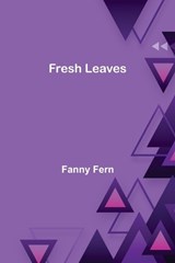 Fresh Leaves - Fanny Fern - 9789356311091