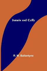 Jarwin and Cuffy - R M Ballantyne - 9789356314115