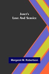 Janet's Love and Service - M ROBERTSON,  Margaret - 9789356315815