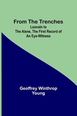 From the Trenches - WINTHROP YOUNG,  Geoffrey - 9789356317468