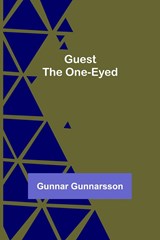 Guest the One-Eyed - Gunnar Gunnarsson - 9789356373440