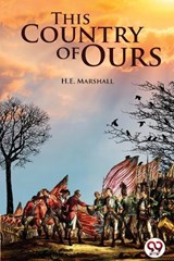 This Country of Ours - H E Marshall - 9789356568273
