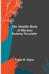 The Jumble Book of Rhymes ; Recited by the Jumbler - R. HEINE,  Frank - 9789356577527