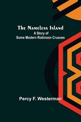 The Nameless Island - Percy F Westerman - 9789356578234