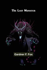 The Last Monster - Gardner F Fox - 9789356703018