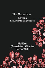 The Magnificent Lovers (Les Amants magnifiques) - Molière - 9789356705180