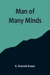 Man of Many Minds - E. Everett Evans - 9789356714779