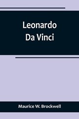 Leonardo Da Vinci - Maurice W. Brockwell - 9789356719217