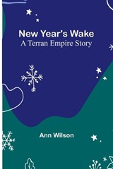 New Year's Wake; A Terran Empire story - Ann Wilson - 9789356785076