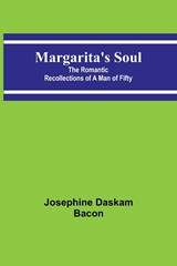 Margarita's Soul - Josephine Daskam Bacon - 9789356786523