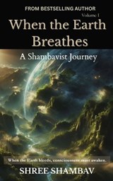 When the Earth Breathes - Shree Shambav - 9789356792654