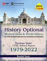 History Optional - Modern India & World History - Previous Years' UPSC Solved Papers 1979-2022 2ed by Access - Rashid Yasin - 9789356811096