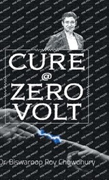 Cure @ Zero Volt - Biswaroop Roy Chowdhury - 9789356847163