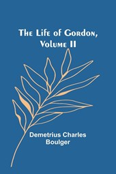 The Life of Gordon, Volume II