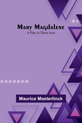 Mary Magdalene - Maurice Maeterlinck - 9789356908857
