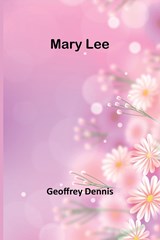 Mary Lee - Geoffrey Dennis - 9789356908970