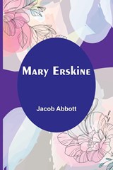 Mary Erskine - Jacob Abbott - 9789356909168