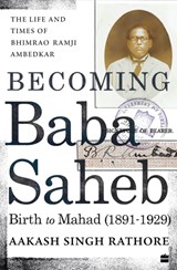 Becoming Babasaheb - Aakash Singh-Rathore - 9789356991217