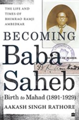 Becoming Babasaheb - Aakash Singh Rathore - 9789356991224