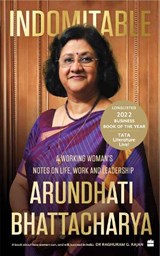 Indomitable - Arundhati Bhattacharya - 9789356993297