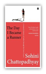 The Day I Became a Runner - Sohini Chattopadhyay - 9789356994621