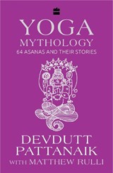 Yoga Mythology - Devdutt Pattanaik - 9789356995581