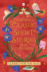 Evergreen Classic Short Stories For Children - HarperCollins India - 9789356999091