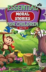 THE ESSENTIAL MORAL STORIES FOR CHILDREN - MOONSTONE MOONSTONE - 9789357024228