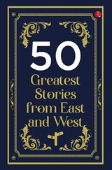 50 GREATEST STORIES FROM EAST AND WEST - RUPA - 9789357027922