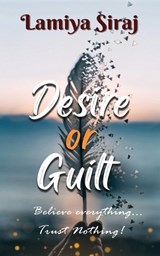 Desire or Guilt - Lamiya Siraj - 9789357042307