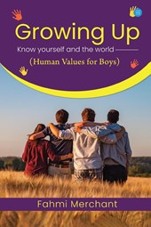 Growing up - Know Yourself and the World (Human Values for Boys)