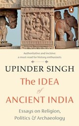 The Idea of Ancient India - Upinder Singh - 9789357082426