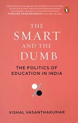 The Smart and the Dumb - Vishal Vasanthakumar - 9789357089807