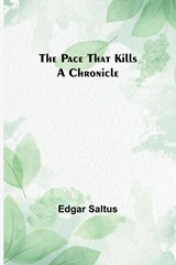 The Pace That Kills - Edgar Saltus - 9789357098762