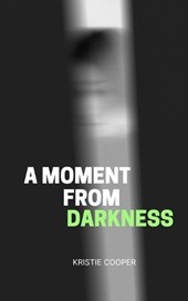 A Moment From Darkness