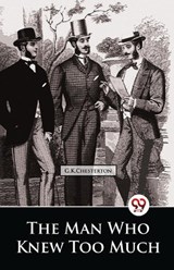 The Man Who Knew Too Much - G.K. Chesterton - 9789357272605
